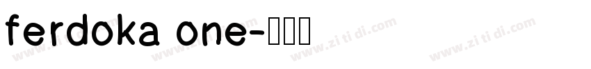 ferdoka one字体转换